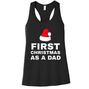 First Christmas As A Dad Funny New Dad Xmas Holiday Father Women's Racerback Tank