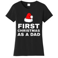 First Christmas As A Dad Funny New Dad Xmas Holiday Father Women's T-Shirt