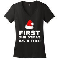 First Christmas As A Dad Funny New Dad Xmas Holiday Father Women's V-Neck T-Shirt