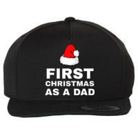 First Christmas As A Dad Funny New Dad Xmas Holiday Father Wool Snapback Cap