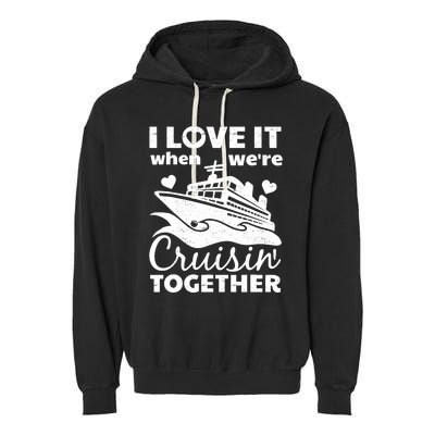 Funny Cruising Art Couples Cruise Ship Lovers Garment-Dyed Fleece Hoodie