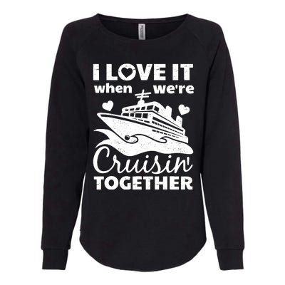 Funny Cruising Art Couples Cruise Ship Lovers Womens California Wash Sweatshirt