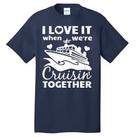 Funny Cruising Art Couples Cruise Ship Lovers Tall T-Shirt