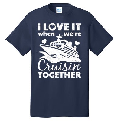 Funny Cruising Art Couples Cruise Ship Lovers Tall T-Shirt