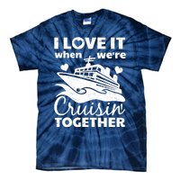 Funny Cruising Art Couples Cruise Ship Lovers Tie-Dye T-Shirt