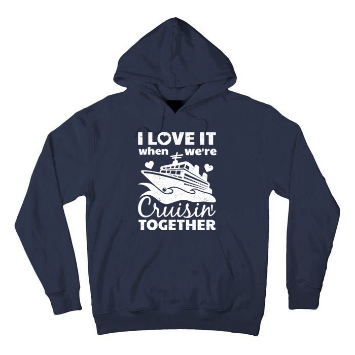 Funny Cruising Art Couples Cruise Ship Lovers Tall Hoodie