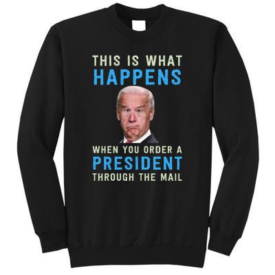 Funny Conservative Anti Joe Biden This Is What Happens... Sweatshirt