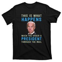 Funny Conservative Anti Joe Biden This Is What Happens... T-Shirt