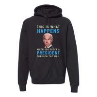 Funny Conservative Anti Joe Biden This Is What Happens... Premium Hoodie