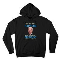 Funny Conservative Anti Joe Biden This Is What Happens... Tall Hoodie