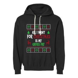 Funny Christmas All I Want Is My Gross Pay Funny Holiday Garment-Dyed Fleece Hoodie