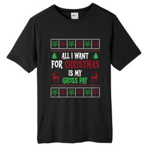 Funny Christmas All I Want Is My Gross Pay Funny Holiday Tall Fusion ChromaSoft Performance T-Shirt