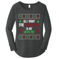 Funny Christmas All I Want Is My Gross Pay Funny Holiday Women's Perfect Tri Tunic Long Sleeve Shirt