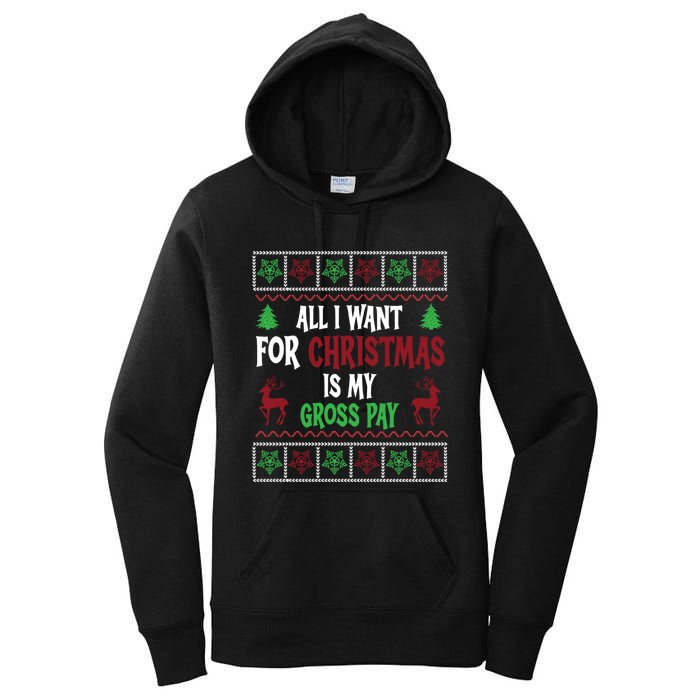 Funny Christmas All I Want Is My Gross Pay Funny Holiday Women's Pullover Hoodie