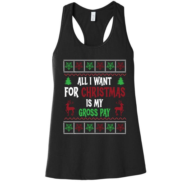 Funny Christmas All I Want Is My Gross Pay Funny Holiday Women's Racerback Tank