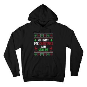 Funny Christmas All I Want Is My Gross Pay Funny Holiday Tall Hoodie