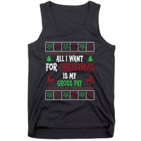 Funny Christmas All I Want Is My Gross Pay Funny Holiday Tank Top