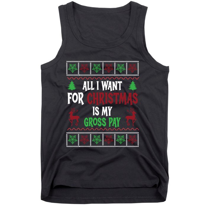 Funny Christmas All I Want Is My Gross Pay Funny Holiday Tank Top