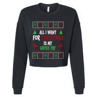 Funny Christmas All I Want Is My Gross Pay Funny Holiday Cropped Pullover Crew