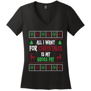 Funny Christmas All I Want Is My Gross Pay Funny Holiday Women's V-Neck T-Shirt