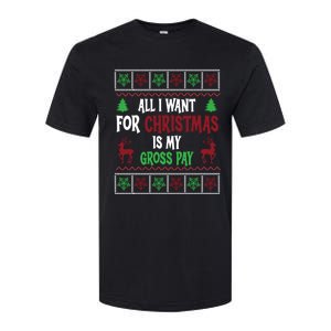 Funny Christmas All I Want Is My Gross Pay Funny Holiday Softstyle CVC T-Shirt