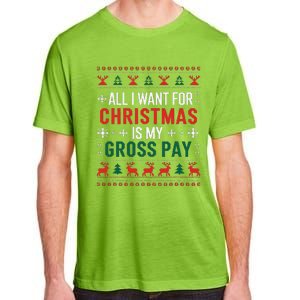 Funny Christmas All I Want Is My Gross Pay Xmas Funny Joke Adult ChromaSoft Performance T-Shirt