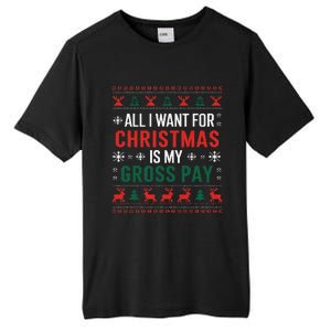 Funny Christmas All I Want Is My Gross Pay Xmas Funny Joke Tall Fusion ChromaSoft Performance T-Shirt