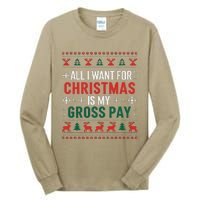 Funny Christmas All I Want Is My Gross Pay Xmas Funny Joke Tall Long Sleeve T-Shirt