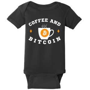 Funny Coffee And Bitcoin Funny Coffee And Crypto Funny Bitcoin Funny Coffee Baby Bodysuit