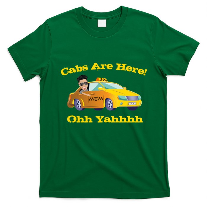 Funny Cabs Are Here With Dj Pauly D From The Jersey Shore Ohh Yahhh T-Shirt