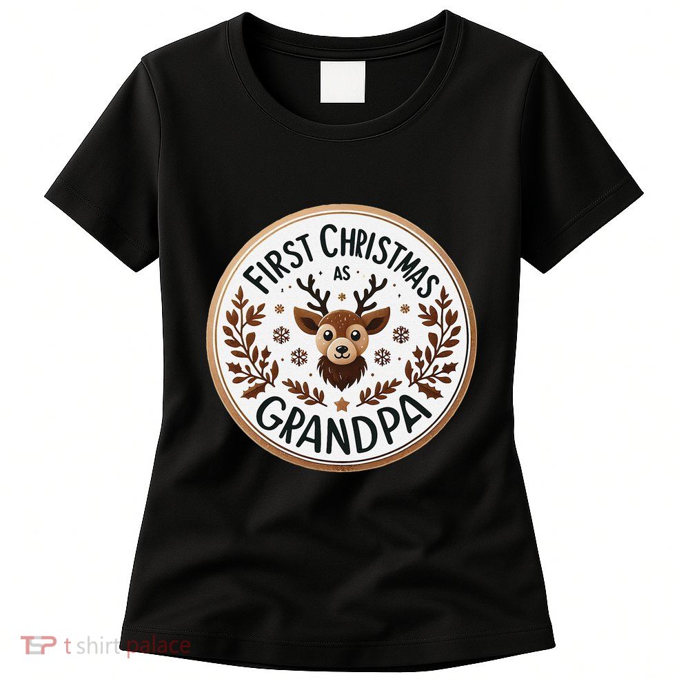 First Christmas As Grandpa New Baby Grandfather Xmas Grandad Womens T-Shirt