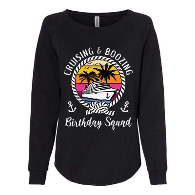 Funny Cruising And Boozing Birthday Cruise Birthday Squad Womens California Wash Sweatshirt