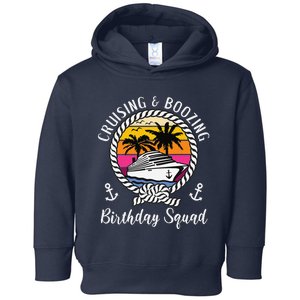 Funny Cruising And Boozing Birthday Cruise Birthday Squad Toddler Hoodie