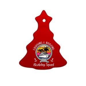 Funny Cruising And Boozing Birthday Cruise Birthday Squad Ceramic Tree Ornament