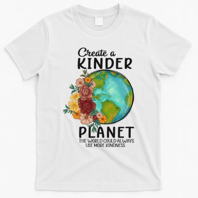 Funny Create A Kinder Planet Earth Day T-Shirt