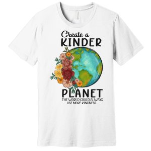 Funny Create A Kinder Planet Earth Day Premium T-Shirt