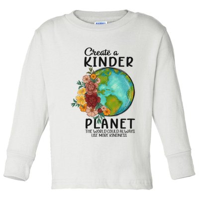 Funny Create A Kinder Planet Earth Day Toddler Long Sleeve Shirt