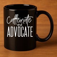 Funny Caffeinate And Advocate Meaningful Gift Best Gift Idea For Sped Meaningful 11oz C Handle Ceramic Mug