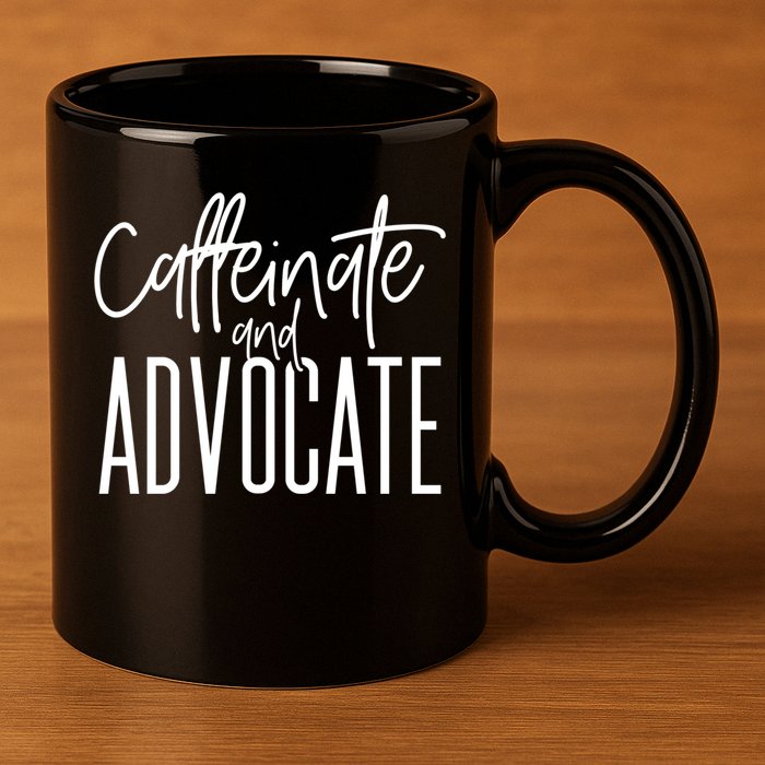 Funny Caffeinate And Advocate Meaningful Gift Best Gift Idea For Sped Meaningful 11oz C Handle Ceramic Mug