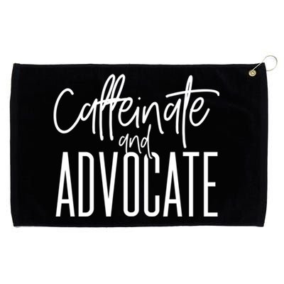 Funny Caffeinate And Advocate Meaningful Gift Best Gift Idea For Sped Meaningful Grommeted Golf Towel