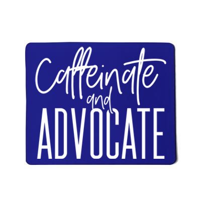 Funny Caffeinate And Advocate Meaningful Gift Best Gift Idea For Sped Meaningful Mousepad