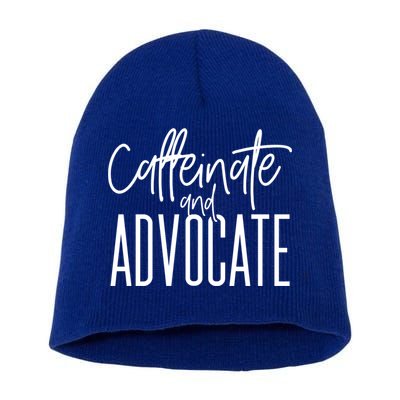 Funny Caffeinate And Advocate Meaningful Gift Best Gift Idea For Sped Meaningful Short Acrylic Beanie