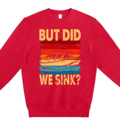 Funny Captain Boating Vintage Sunset But Did We Sink Premium Crewneck Sweatshirt