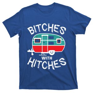 Funny Camping Bitches With Hitches Gift T-Shirt