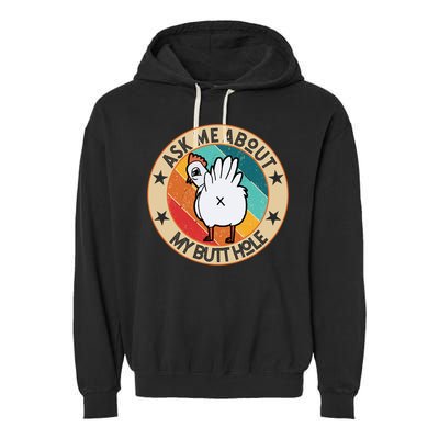Funny Chicken Butt Design Ask Me About My Butthole Mom Dad Cute Gift Garment-Dyed Fleece Hoodie