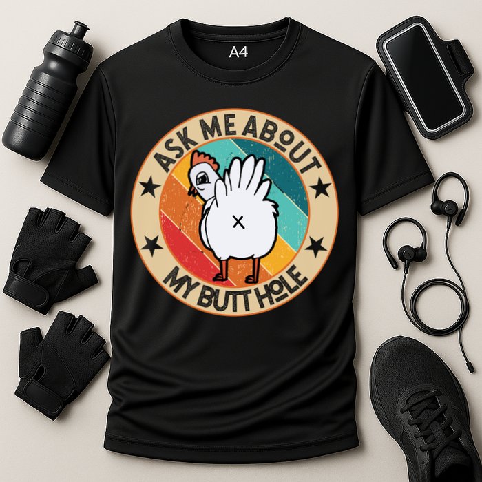 Funny Chicken Butt Design Ask Me About My Butthole Mom Dad Cute Gift Cooling Performance Crew T-Shirt