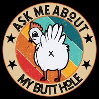 Funny Chicken Butt Design Ask Me About My Butthole Mom Dad Cute Gift Sustainable Bucket Hat
