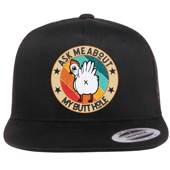 Funny Chicken Butt Design Ask Me About My Butthole Mom Dad Cute Gift Flat Bill Trucker Hat