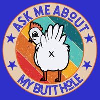 Funny Chicken Butt Design Ask Me About My Butthole Mom Dad Cute Gift Hoodie