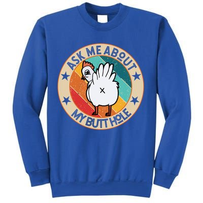 Funny Chicken Butt Design Ask Me About My Butthole Mom Dad Cute Gift Sweatshirt